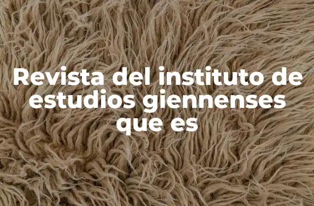 Revista Del Instituto de Estudios Giennenses que es