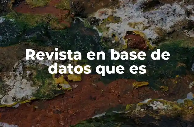 Revista en Base de Datos que es
