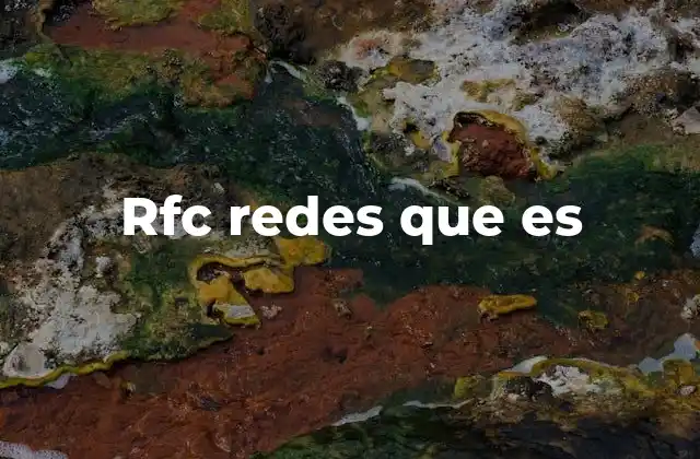 Rfc Redes que es