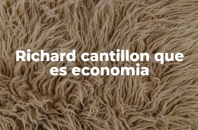 Richard Cantillon que es Economia