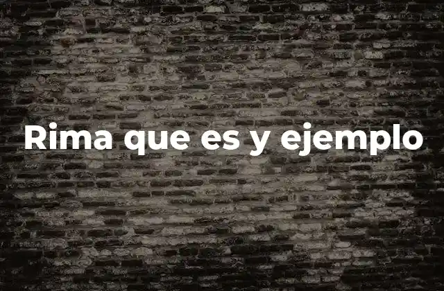 Rima que es y Ejemplo