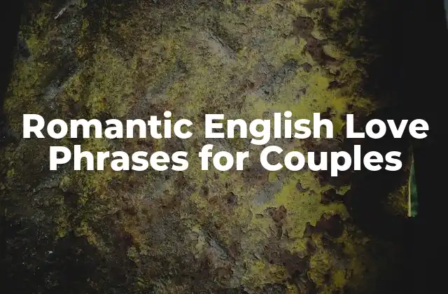 Why Romantic Language Matters in Relationships