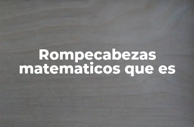 La importancia de los acertijos matemáticos en la educación