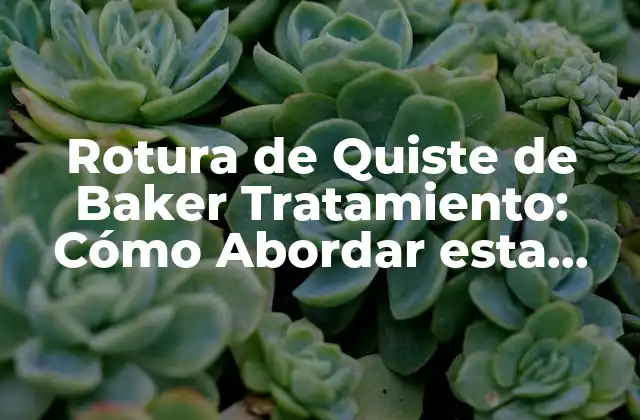 Síntomas de la Rotura de Quiste de Baker