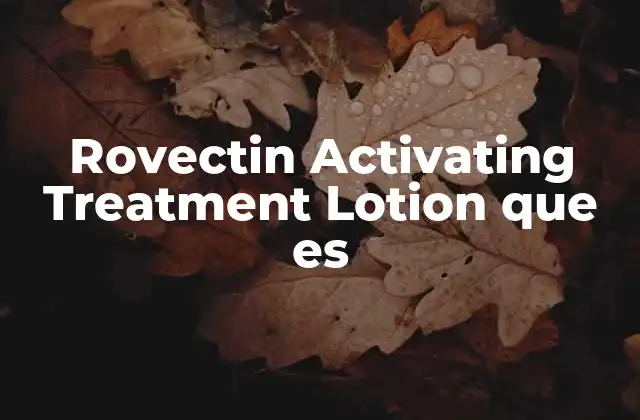 Rovectin Activating Treatment Lotion que es