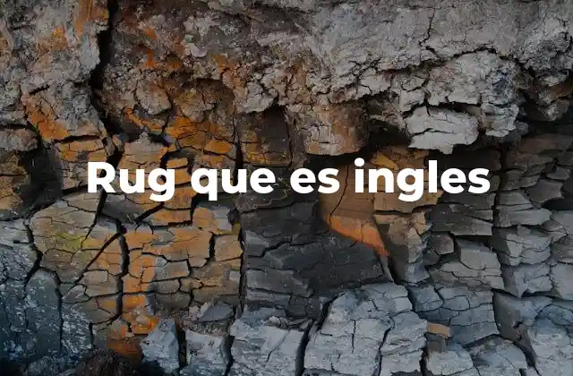 Rug que es Ingles