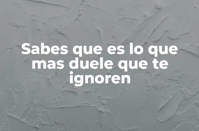 Sabes que es Lo que mas Duele que Te Ignoren 2 El impacto emocional del rechazo social