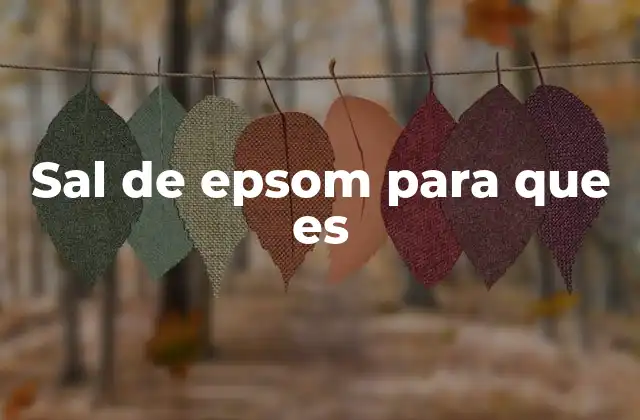 Sal de Epsom para que es