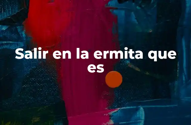 La vida en la ermita: más allá de la expresión