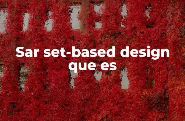Sar Set-based Design que es
