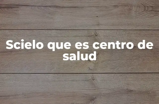 SciELO como un recurso académico y profesional en salud