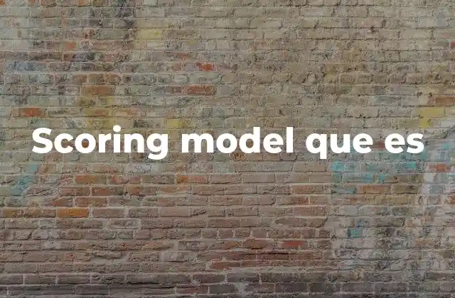 Scoring Model que es