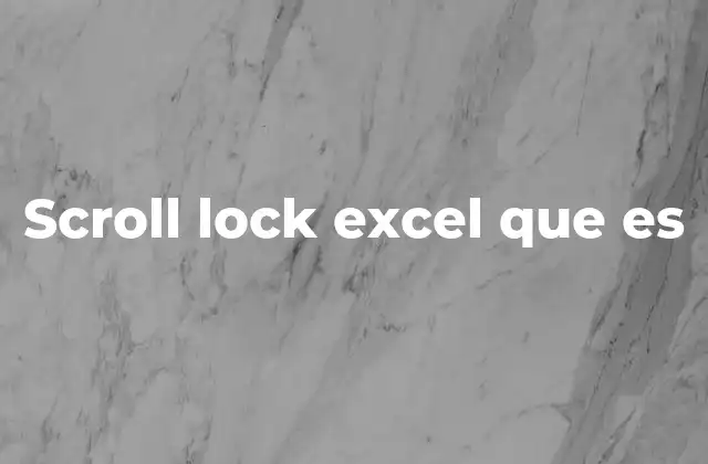 Scroll Lock Excel que es