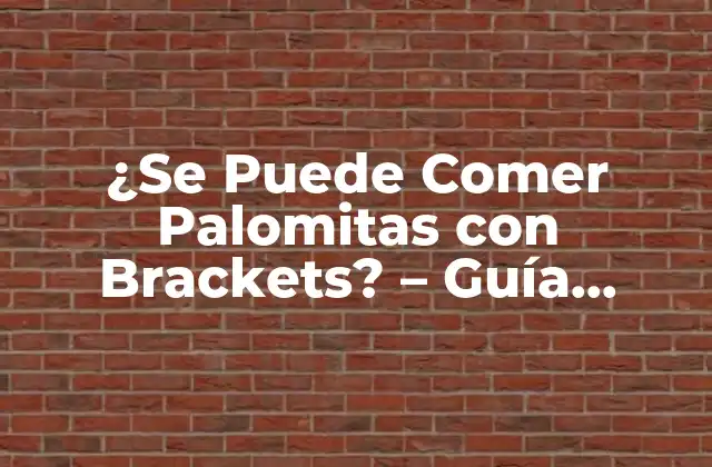¿se Puede Comer Palomitas con Brackets? – Guía Definitiva