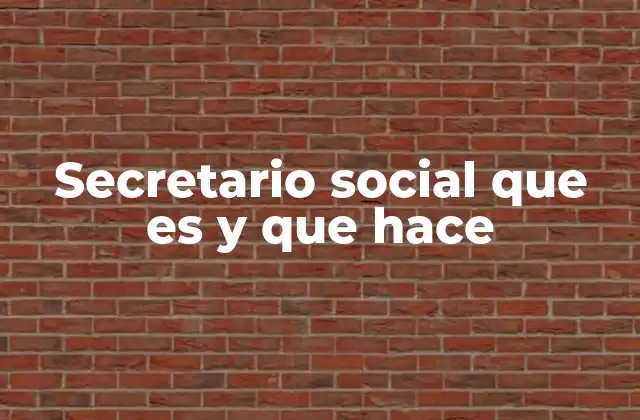 El rol del secretario social en el entorno laboral