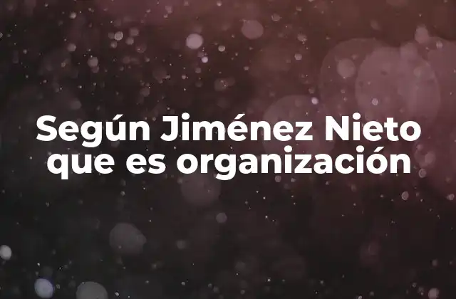 La organización como base de la gestión eficaz