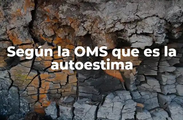 Según la Oms que es la Autoestima