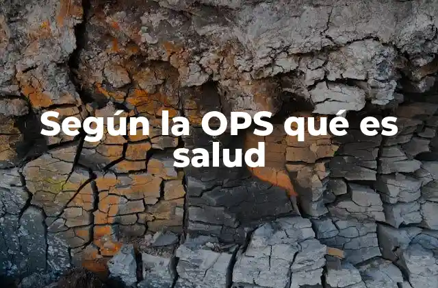 Según la Ops Qué es Salud
