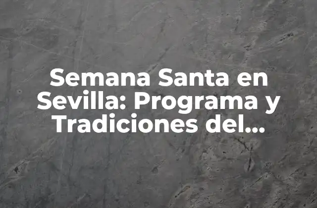 Orígenes y Significado del Domingo de Ramos