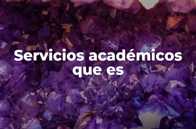 Servicios Académicos que es