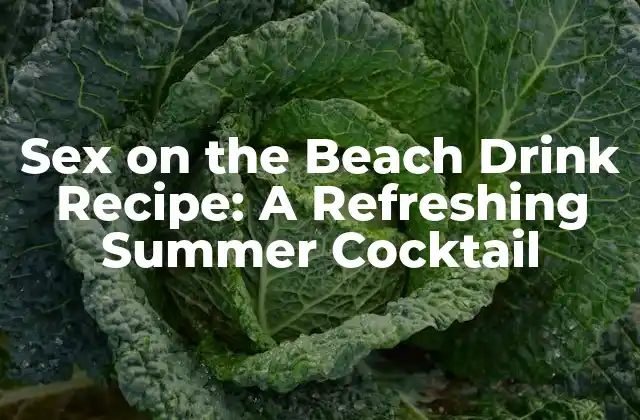 Sex On The Beach Drink Recipe: a Refreshing Summer Cocktail