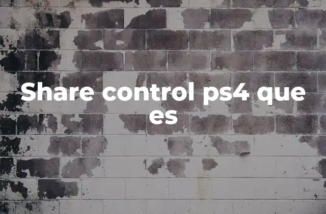 Share Control Ps4 que es
