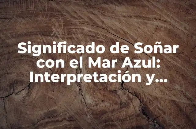 El Mar Azul como Símbolo de Paz y Tranquilidad