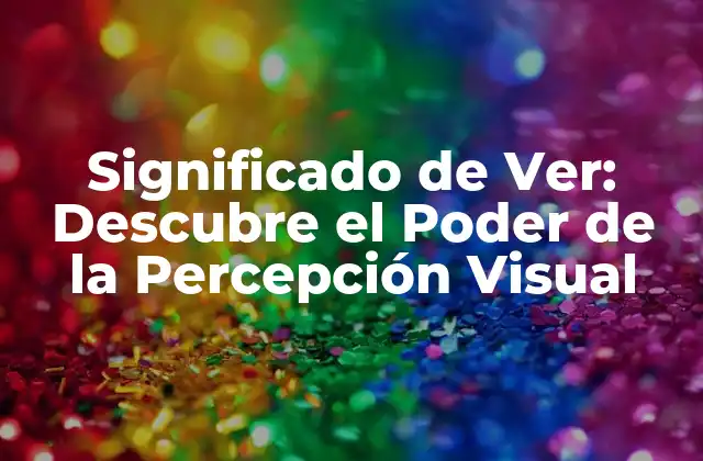 La Fisiología de la Visión