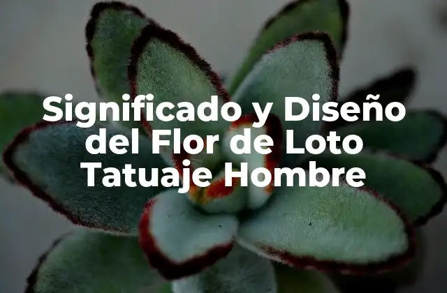 Significado y Diseño Del Flor de Loto Tatuaje Hombre