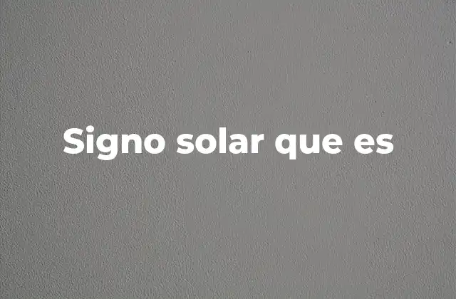 Signo Solar que es