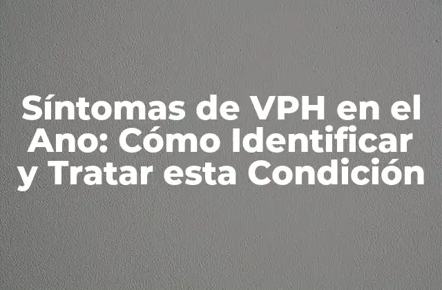 ¿Qué es el VPH y Cómo se Transmite?