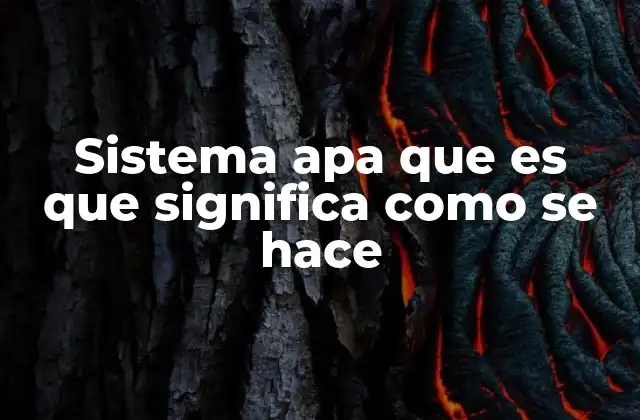 El sistema APA y su importancia en la comunicación académica