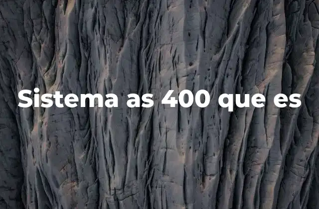 Sistema As 400 que es