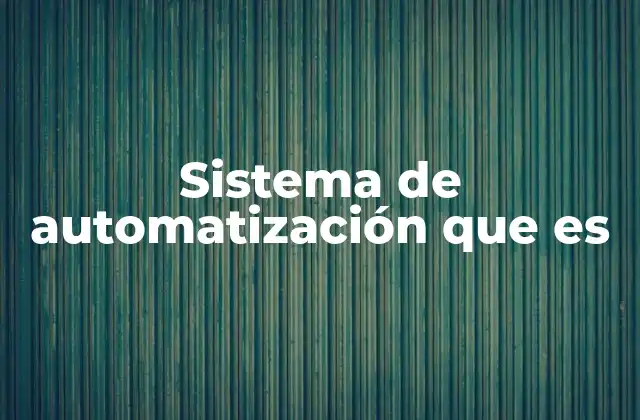 La importancia de integrar automatización en los procesos
