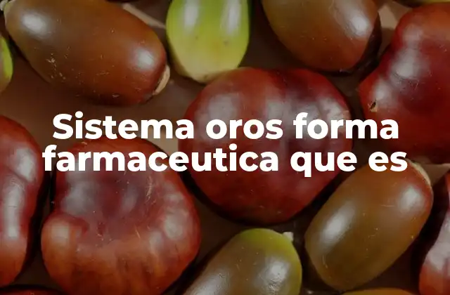 Sistema Oros Forma Farmaceutica que es