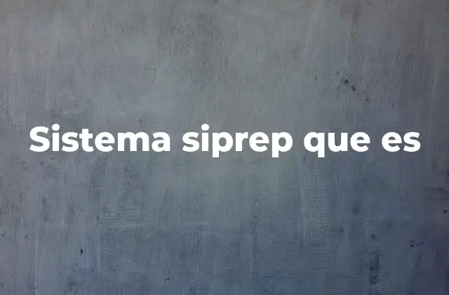 La importancia del sistema Siprep en la educación básica