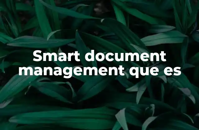 Smart Document Management que es