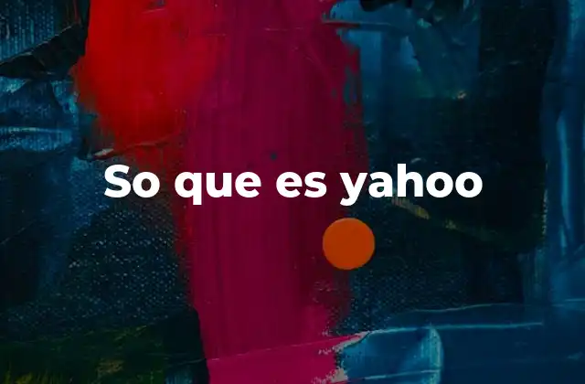 El papel de Yahoo en la historia de Internet