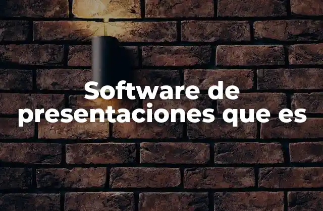 Software de Presentaciones que es