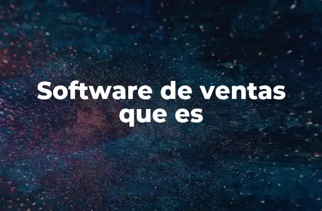 Software de Ventas que es