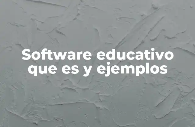 Software Educativo que es y Ejemplos