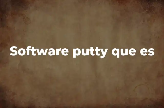 Software Putty que es