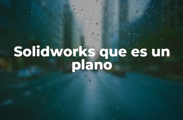 La importancia del diseño 3D en la generación de planos técnicos