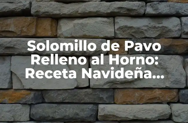 Orígenes del Solomillo de Pavo Relleno al Horno