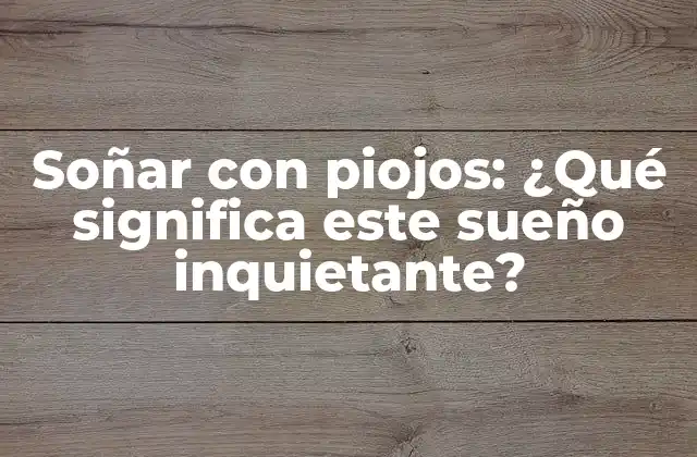 Soñar con Piojos: ¿qué Significa Este Sueño Inquietante? 2 La interpretación psicológica de soñar con piojos