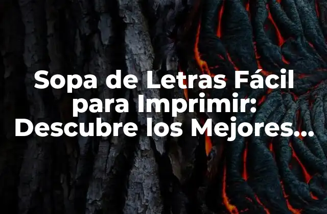 Sopa de Letras Fácil para Imprimir: Descubre los Mejores Recursos