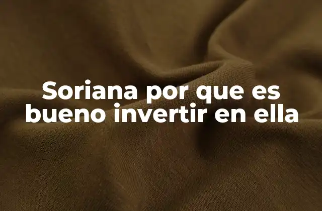Soriana por que es Bueno Invertir en Ella 2 Factores que impulsan el crecimiento de Soriana