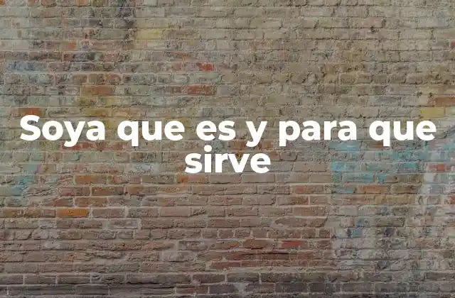 La importancia de la soya en la dieta moderna