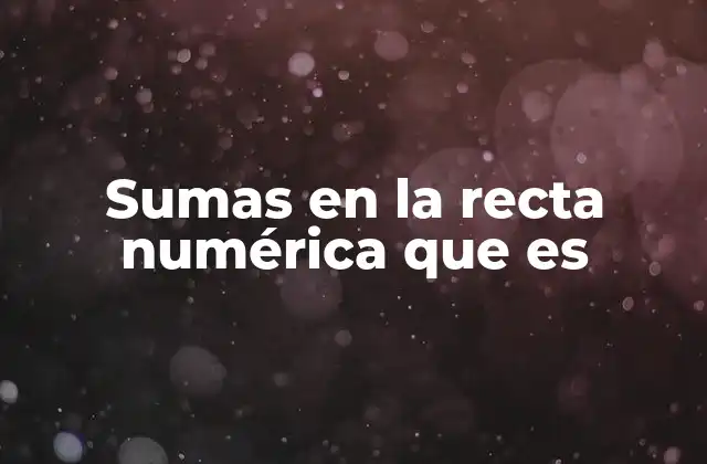 Sumas en la Recta Numérica que es