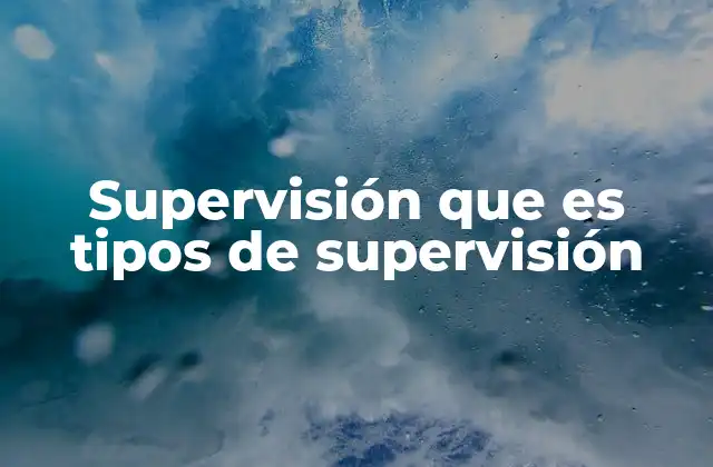 El rol de la supervisión en la gestión de equipos